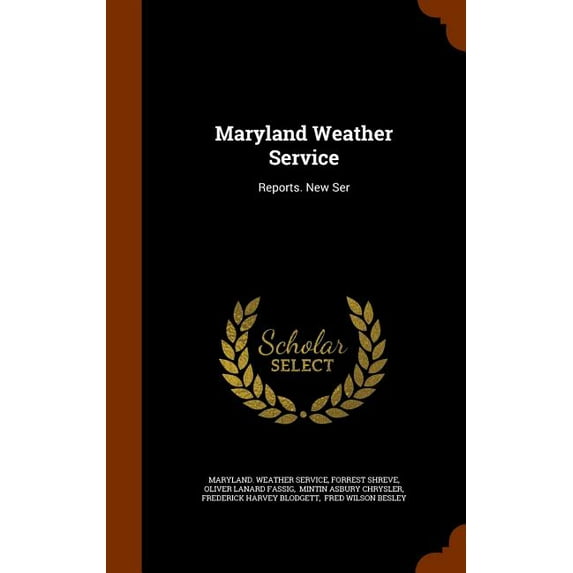 Maryland Weather Service : Reports. New Ser (Hardcover)