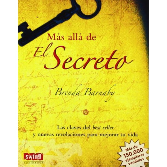 Pre-Owned Más Allá de El Secreto: Las Claves del Best Seller Y Nuevas Revelaciones Para Mejorar Tu Vida (Paperback) 8496746399 9788496746398