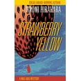 thumbnail image 1 of Mas Arai Mystery Strawberry Yellow: A Mas Arai Mystery, Book 5, (Paperback), 1 of 1