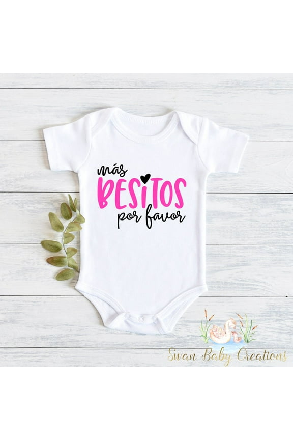 Mas Besitos Por Favor Baby , Spanish Baby , Baby Shower Gift, New Mom Gift, Funny New Dad Gift, Mamelucos Para Bebe En Espanol Cute Baby Onesie, BABY BODYSUIT LAT 4424