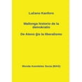 thumbnail image 1 of Mas-Libroj Mallonga historio de la demokratio: De Ateno &amp;#285;is la liberalismo, Book 128, (Paperback), 1 of 1
