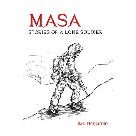 Pre-Owned Masa: Stories of a Lone Soldier (Paperback) 0988435500 9780988435506