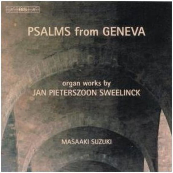 Masaaki Suzuki - Psalms from Geneva - Organ Works - Music & Performance - CD