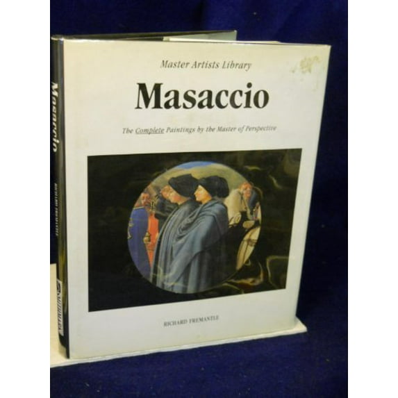 Pre-Owned Masaccio : The Complete Paintings by the Master of Perspective (Hardcover) 9780765108661