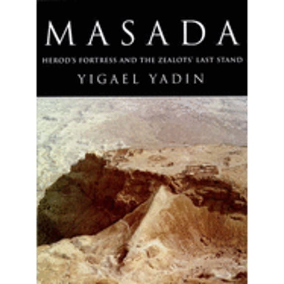 Pre-Owned Masada: Herods Fortress and the Zealots Last Stand Paperback Yigael Yadin