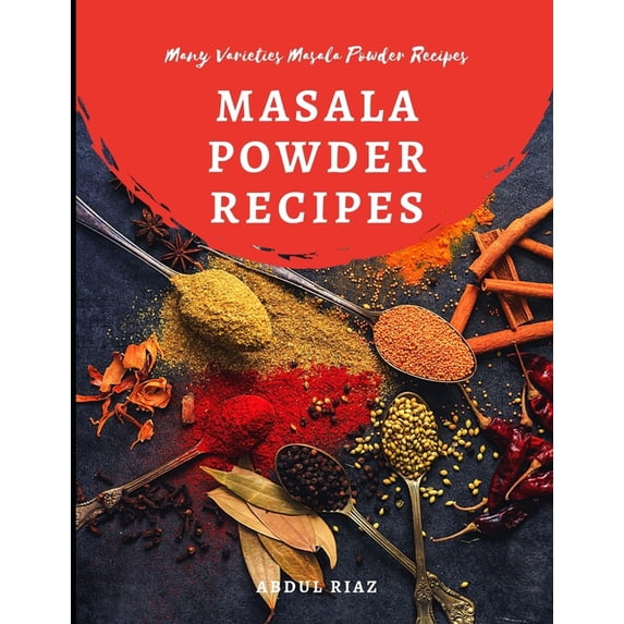 Masala Powder Recipes: Many varieties masala powder recipes, (Paperback)