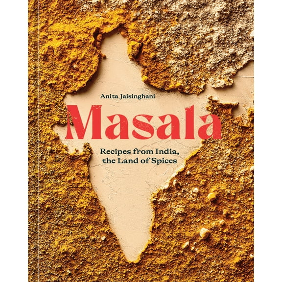 Masala : Recipes from India, the Land of Spices [A Cookbook] (Hardcover)