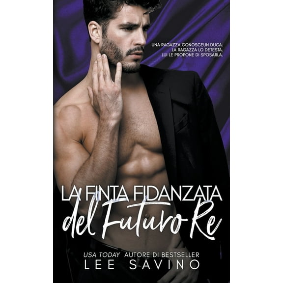 Mascalzoni Di Stirpe Reale La finta fidanzata del futuro re, Book 2, (Paperback)