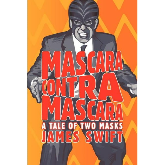 Mascara Contra Mascara: A Tale of Two Masks (Paperback)