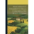 thumbnail image 1 of Mascherate e strambotti della Congrega dei Rozzi di Siena (Paperback), 1 of 1
