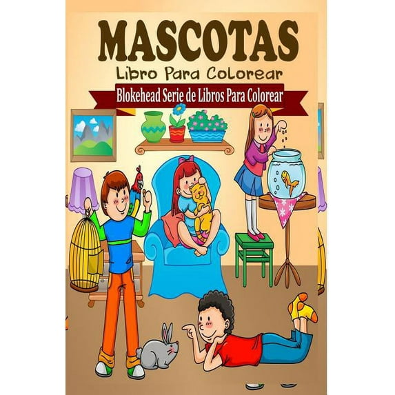 Mascotas Libro Para Colorear (Paperback)