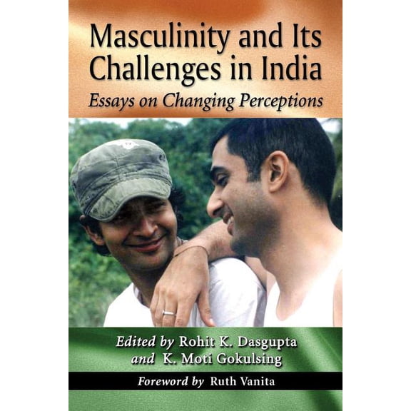 Masculinity and Its Challenges in India: Essays on Changing Perceptions (Paperback)