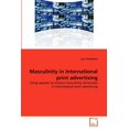 thumbnail image 1 of Masculinity in International print advertising (Paperback), 1 of 1