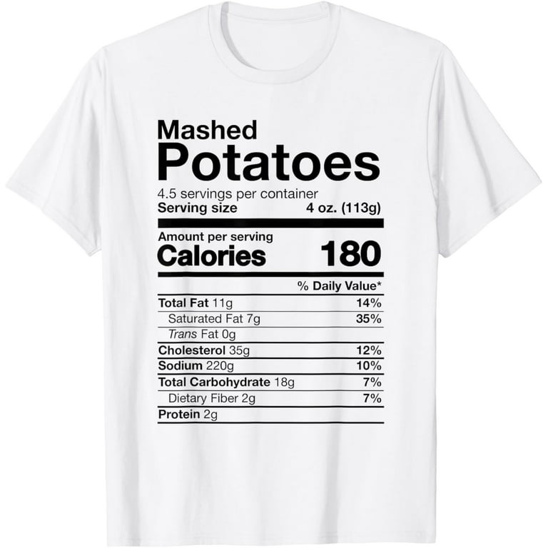 Funny Mashed Potato Nutrition Thanksgiving Costume T-Shirt Funny Mashed Potato Nutrition Thanksgiving Costume T-Shirt