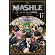 Mashle Magic and Muscles Mashle Magic and Muscles, Vol. 17, Book 17, Paperback