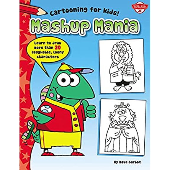 Pre-Owned Mashup Mania: Learn to Draw More Than 20 Laughable, Loony Characters (Paperback) 1600584918 9781600584916