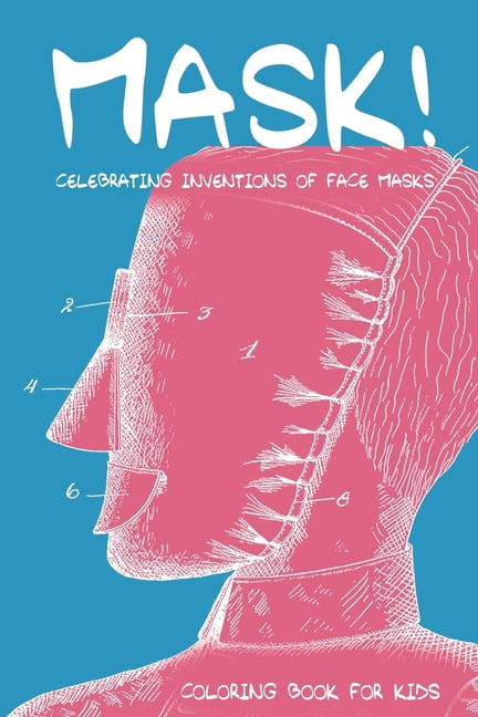 Mask! - Celebrating Inventions of Face M MASK! Celebrating Inventions ...