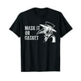 thumbnail image 1 of Mask It or Casket Quarantine 2020 Plague Doctor Face Mask T-Shirt, 1 of 5