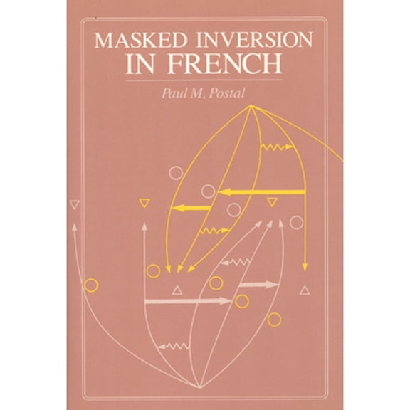 Pre-Owned Masked Inversion in French (Hardcover) 0226675696 9780226675695