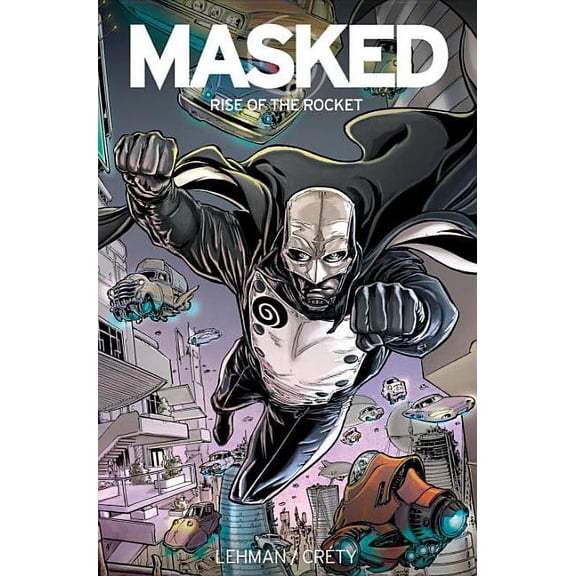 Masked: Masked: Rise of the Rocket (Paperback)
