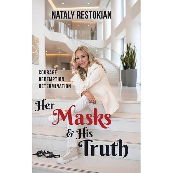 Masks Her Masks & His Truth: Courage, Redemption, Determination, Book 2, (Hardcover)