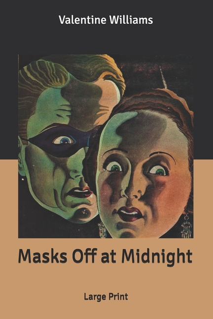 Masks Off at Midnight : Large Print (Paperback)