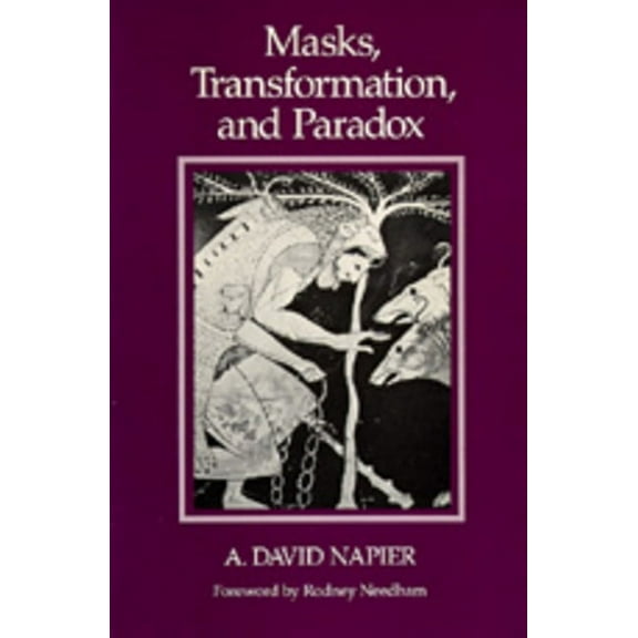 Masks, Transformation, and Paradox (Edition 1) (Paperback)