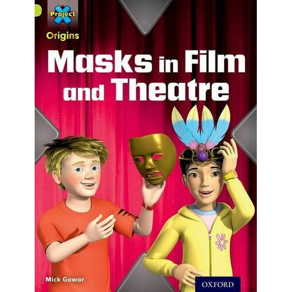 Project X Origins: Lime Book Band, Oxford Level 11: Masks an