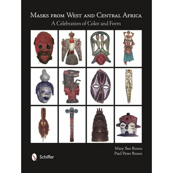 Masks from West and Central Africa: A Celebration of Color and Form, (Hardcover)