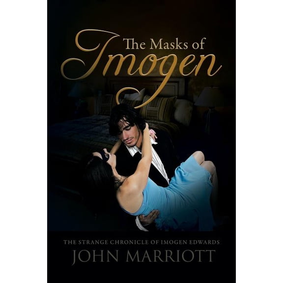 Masks of Imogen : The Strange Chronicle of Imogen Edwards