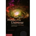 thumbnail image 1 of Pre-Owned Masks of the Universe: Changing Ideas on the Nature of the Cosmos, 1 of 1