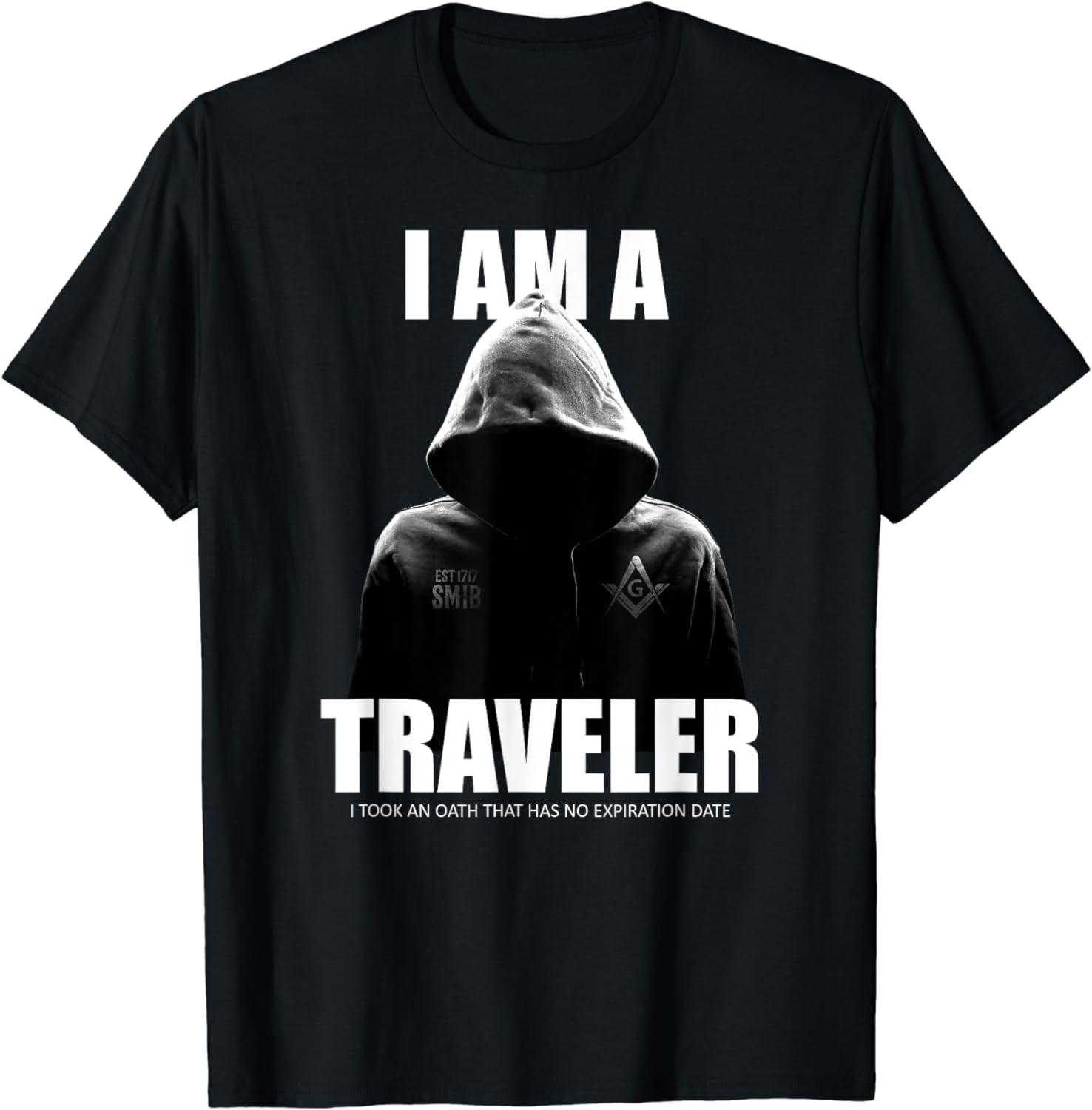 Masonic Shirt I Am A Traveler Smib Freemason T-Shirt Masonic Shirt I Am A Traveler Smib Freemason T-Shirt