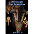 thumbnail image 1 of Masonic Light from Ancient Africa, (Paperback), 1 of 1