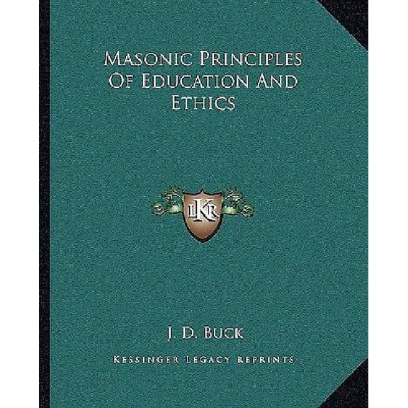 Masonic Principles Of Education And Ethics (Paperback)