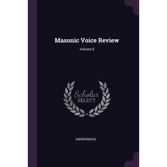 Masonic Voice Review; Volume 9 (Paperback)