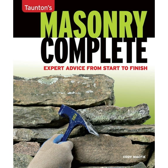 Masonry Complete : Expert Advice from Start to Finish (Paperback)