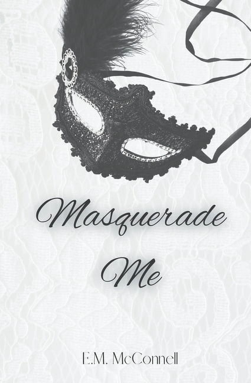 Masquerade Me, (Paperback)