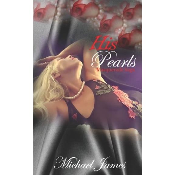 Masquerade Saga: His Pearls (Paperback)