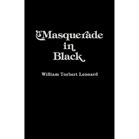 Pre-Owned Masquerade in Black (Hardcover 9780810818958) by William Torbert Leonard