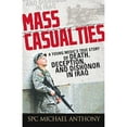 thumbnail image 1 of Mass Casualties : A Young Medic's True Story of Death, Deception, and Dishonor in Iraq (Hardcover), 1 of 1