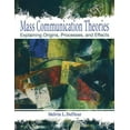 thumbnail image 1 of Mass Communication Theories: Explaining Origins, Processes, and Effects (Paperback) by Melvin L DeFleur, 1 of 1