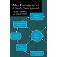 thumbnail image 1 of Mass Customization: A Supply Chain Approach, (Hardcover), 1 of 1