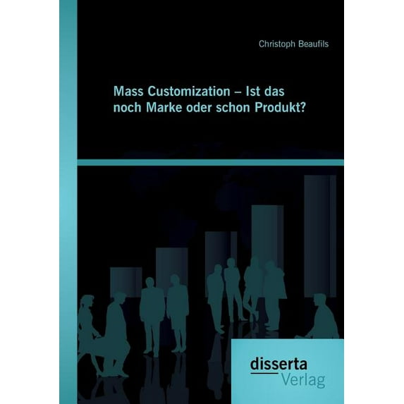 Mass Customization - Ist das noch Marke oder schon Produkt? (Paperback)