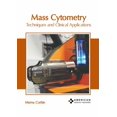 thumbnail image 1 of Mass Cytometry: Techniques and Clinical Applications, (Hardcover), 1 of 1