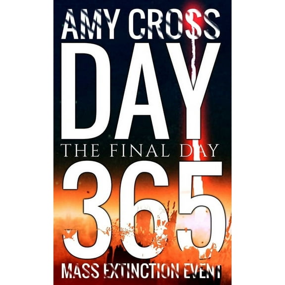 Mass Extinction Event: Day 365: The Final Day (Paperback)
