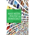 thumbnail image 1 of Mass Media, Politics and Democracy: Second Edition, (Paperback), 1 of 3