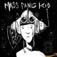 thumbnail image 1 of Mass Panic Kid Mass Panic Kid (CD), 1 of 1