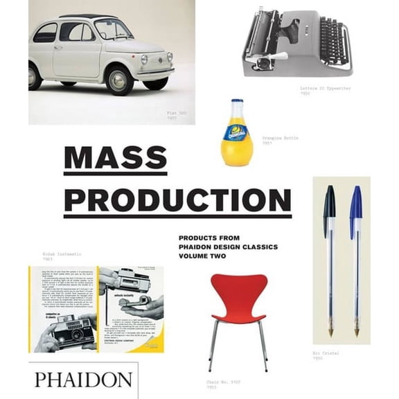 Mass Production : Products from Phaidon Design Classics (Hardcover)