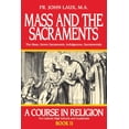 thumbnail image 1 of Pre-Owned Mass and the Sacraments: A Course in Religion Book II (Paperback) 0895553929 9780895553928, 1 of 1