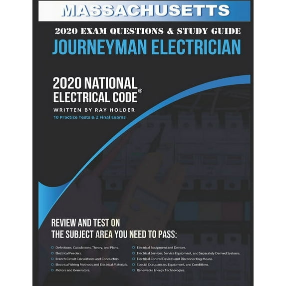Massachusetts 2020 Journeyman Electrician Exam Questions and Study Guide: 400+ Questions for study on the National Electrical Code (Paperback)